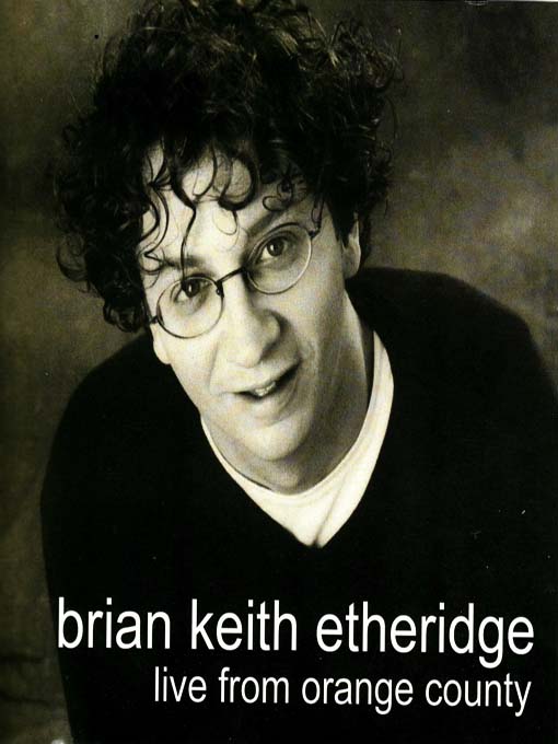 Title details for Live From Orange County by Brian Keith Etheridge - Available